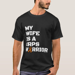 Warrior/Block/Wife...CRPS T-Shirt