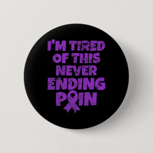 Warrior I'm Tired Of Never Ending Pain Grunge  6 Cm Round Badge