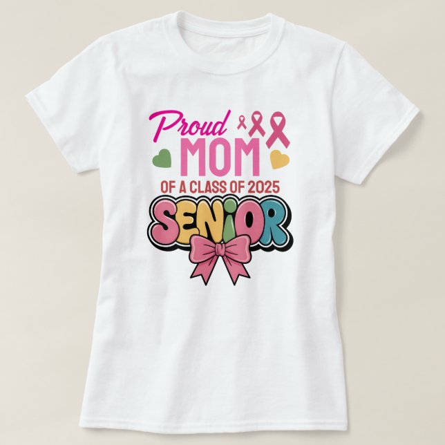 Warrior Mum, Proud & Unstoppable, Class of 2025 T-Shirt (Design Front)