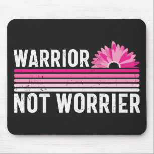 Warrior not Worrier Breast Cancer Awareness Mouse Pad