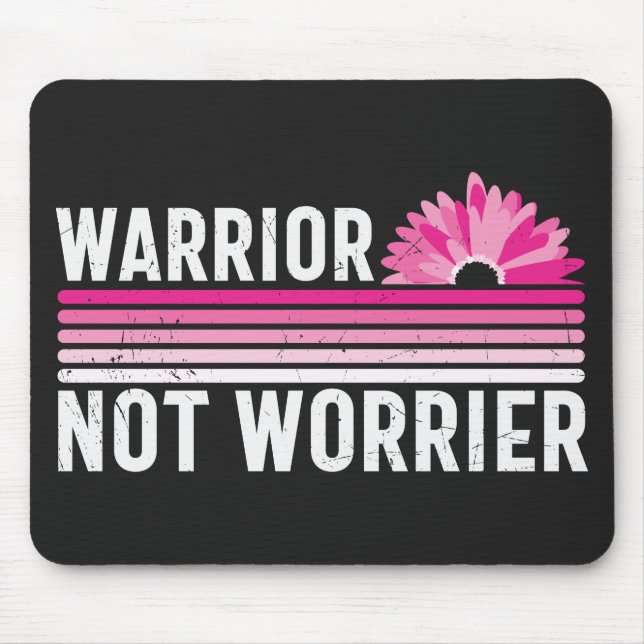 Warrior not Worrier Breast Cancer Awareness Mouse Pad (Front)