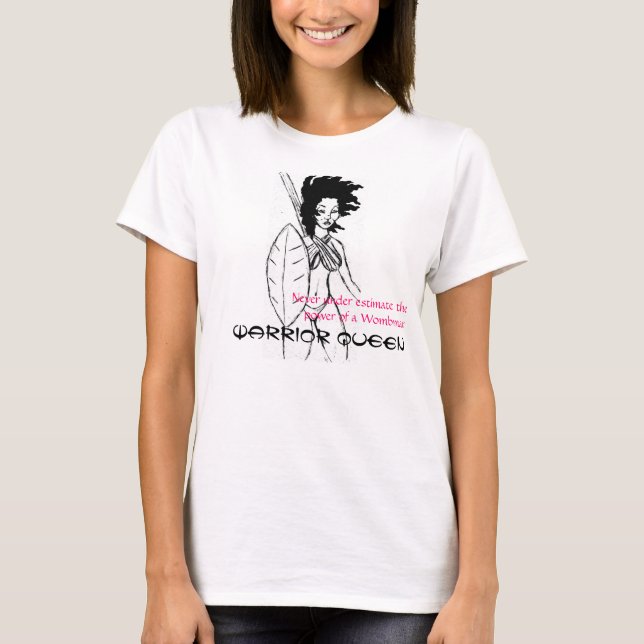warrior queen T-Shirt (Front)
