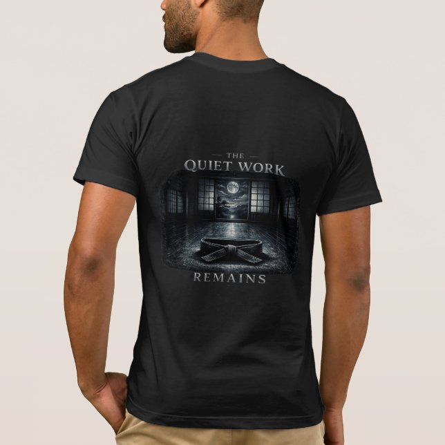 Warrior’s Path The Quiet Work Remains T-Shirt (Back)