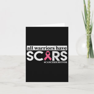 Warriors Have Scars Breast Cancer Awareness Warrio Card