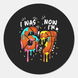 Was 6 7 funny 67 birthday basketball lover boys classic round sticker