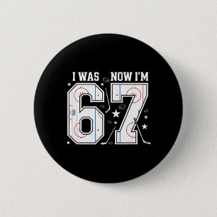 was 6 7 Six Seven Funny Ice Hockey 7th Birthday Cm Round Badge