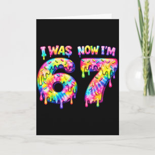 Was 6 7 six seven tie dye 67 meme birthday party card
