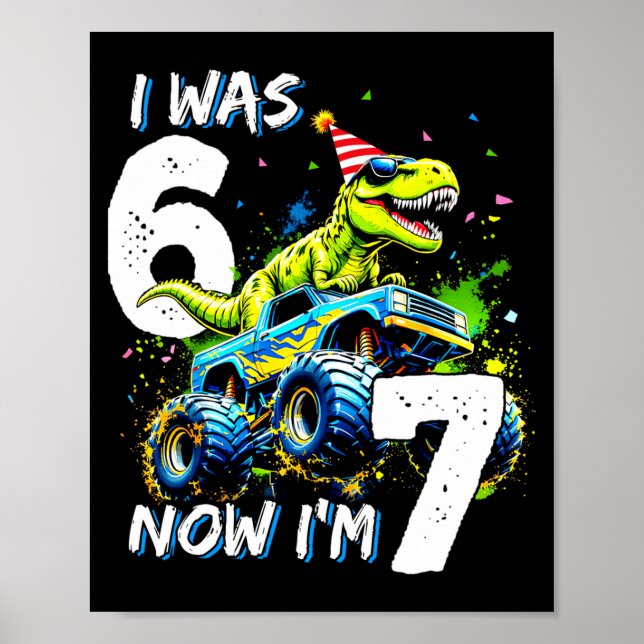 Was 6 Now I'm 7 Year Old Birthday 67 Monster Truck Poster (Front)