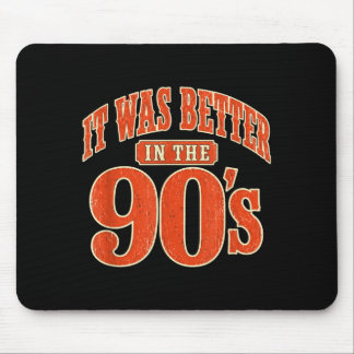 Was Better In The 90s Vintage Nostalgia Retro Mouse Pad