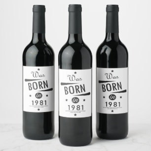 Was born in 1981 wine label