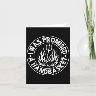 was Promised A Handbasket Fun Distressed Pitchfork Card