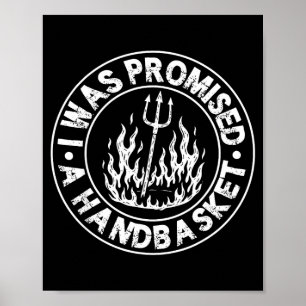 Was promised a handbasket fun distressed pitchfork poster