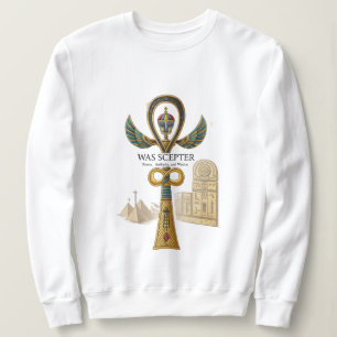 Was Scepter Sweatshirt – Ancient Egyptian Power Sy