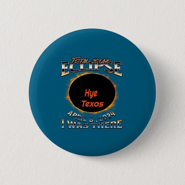 Was Solar Eclipse Hye Texas There 6 Cm Round Badge (Front)