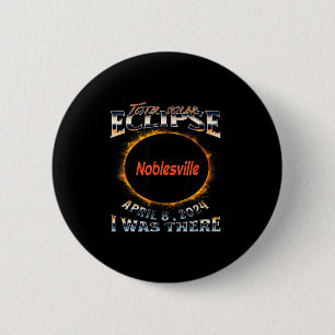 Was Solar Eclipse Noblesville Indiana There 6 Cm Round Badge