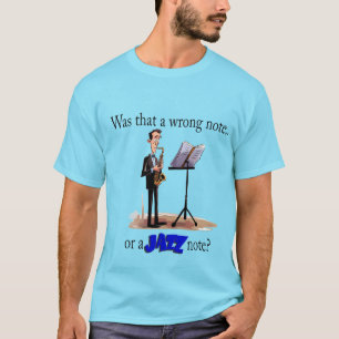 Was that a wrong note? Funny Jazz T-Shirt