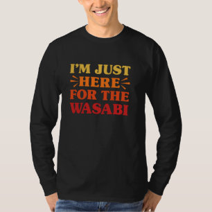 Wasabi I Love Wasabi Funny Food Wasabi Lover T-Shirt
