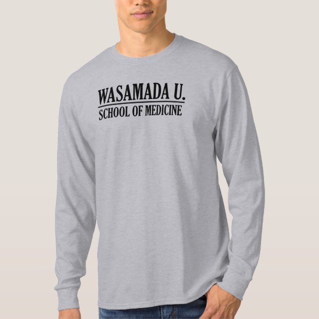 WASAMADA U., School of Medicine T-Shirt (Front)