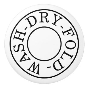 WASH DRY FOLD - Laundry Room Ceramic Knob