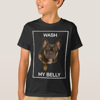 Wash My Belly French Bulldog Shirt | Funny Pibble