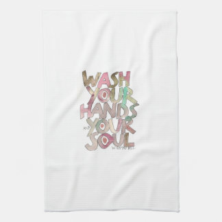 Wash Your Hands and Your Soul Kitchen Towel