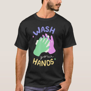 Wash Your Hands Meme Hand Hygiene Reminder for Kid T-Shirt