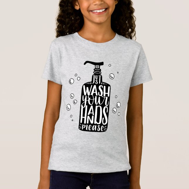 Wash Your Hands Please T-Shirt (Front)