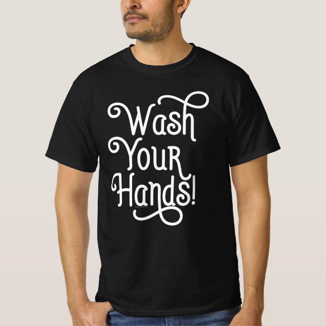 Wash Your Hands T-Shirt (Front)