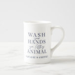 Wash your hands ya filth animal funny bone china mug<br><div class="desc">Wash your hands ya filth animal fun modern typography design. Ideal thinking of you social distancing gift,  birthday gift,  holiday gift. Color can be changed. Part of a collection.</div>