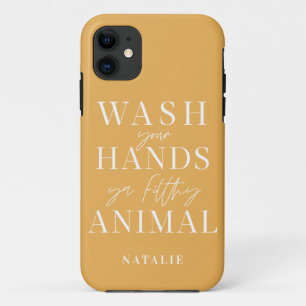 Wash your hands ya filth animal funny Case-Mate iPhone case