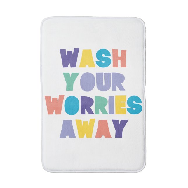 WASH YOUR WORRIES AWAY BATH MAT (Front Vertical)