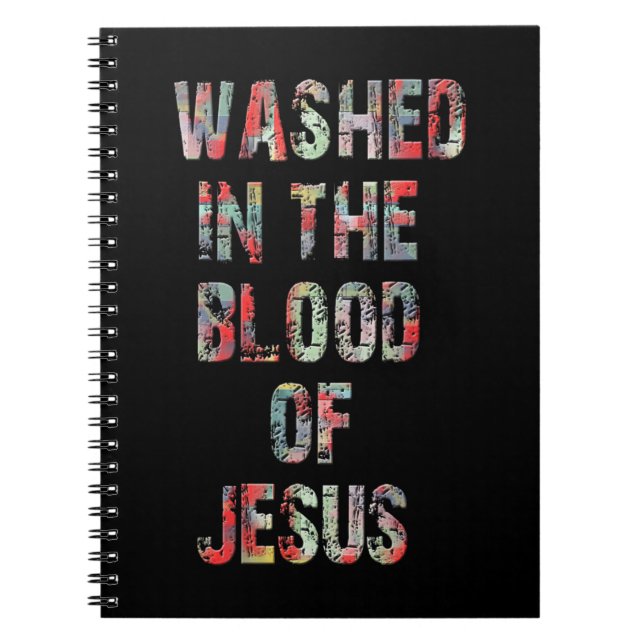 WASHED IN THE BLOOD OF JESUS CHRIST T-ShirtWASHED  Notebook (Front)