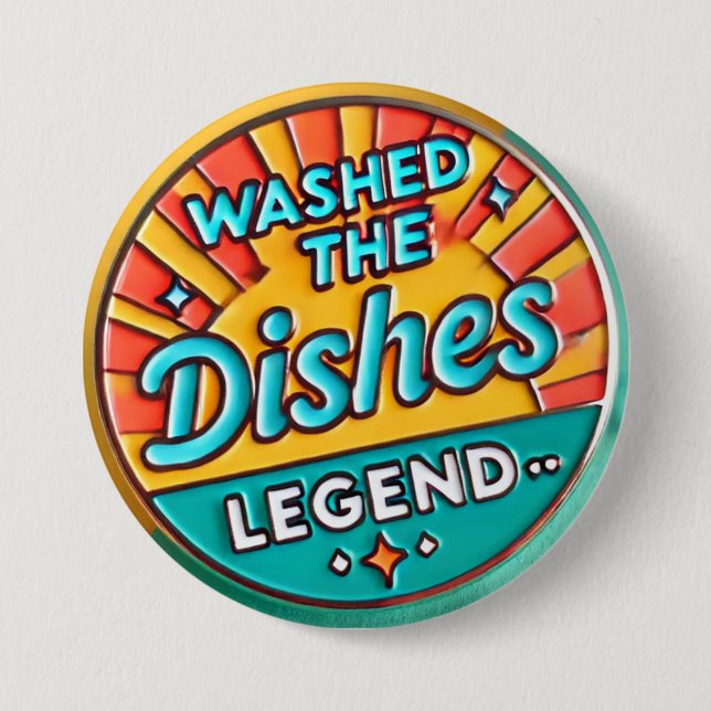 Washed the Dishes Funny Button (Front)