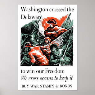 Washington Crossed The Delaware -- WW2 Poster