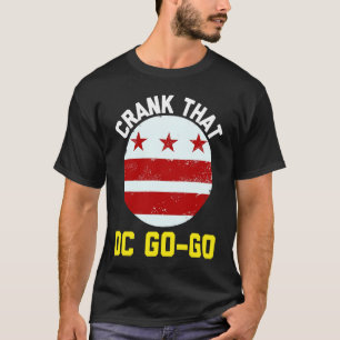 Washington DC Crank That Go Go Music 2 T-Shirt