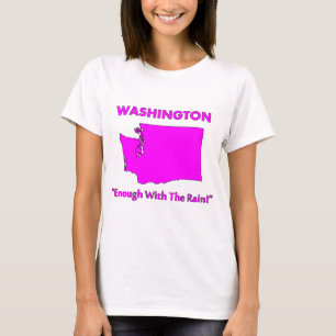Washington - Enough With The Rain T-Shirt