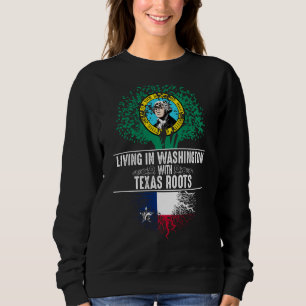Washington Home Texas Roots State Tree Flag Love Sweatshirt