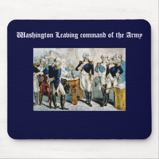 Washington Leaving command of the Army Mouse Pad