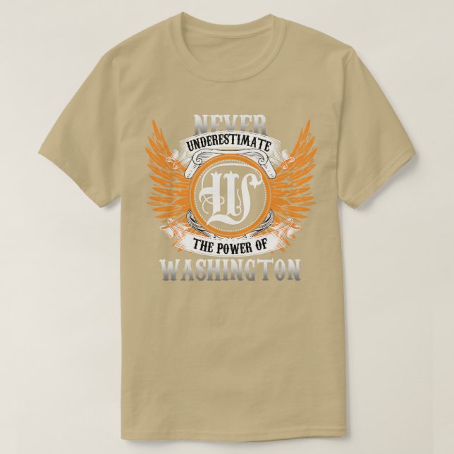 Washington Name Shirt Never Underestimate The Powe (Design Front)