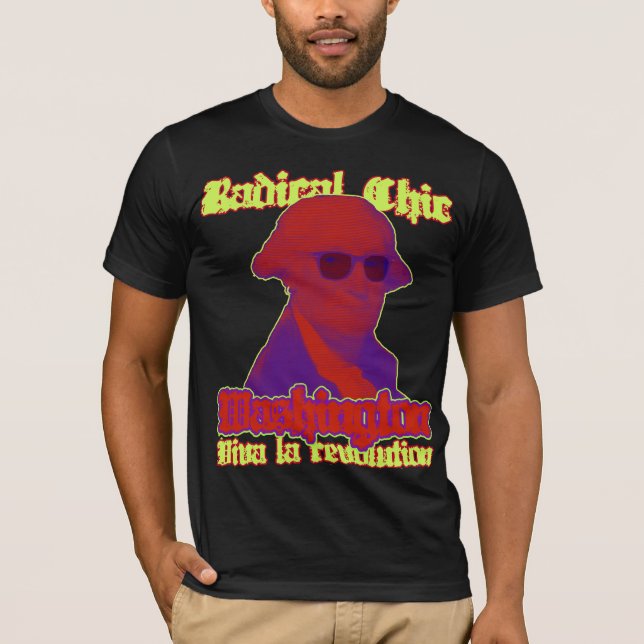 Washington Radical Chic T-Shirt (Front)