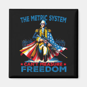 Washington The Metric System Can't Measure Dom  Magnet