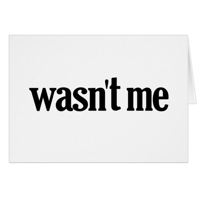 Wasn't Me (Front Horizontal)