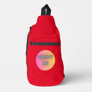 wasn't me sling bag
