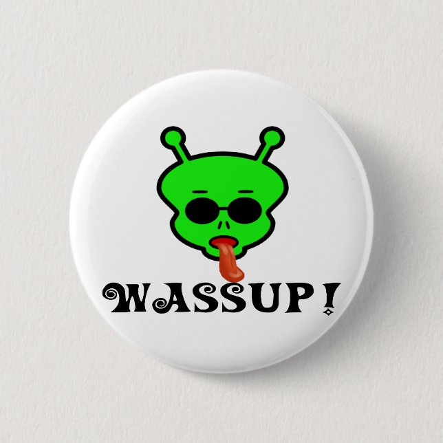 Wassup 6 Cm Round Badge (Front)