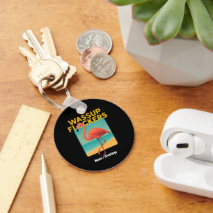 Wassup Flockers Funny Flamingo Retro Beach Quote Key Ring