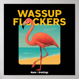 Wassup Flockers Funny Flamingo Retro Beach Quote Poster