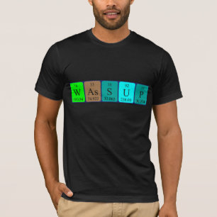 Wassup periodic table word shirt