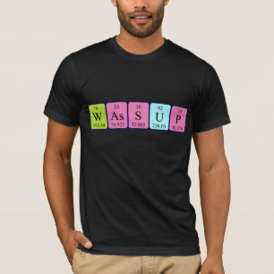 Wassup periodic table word shirt