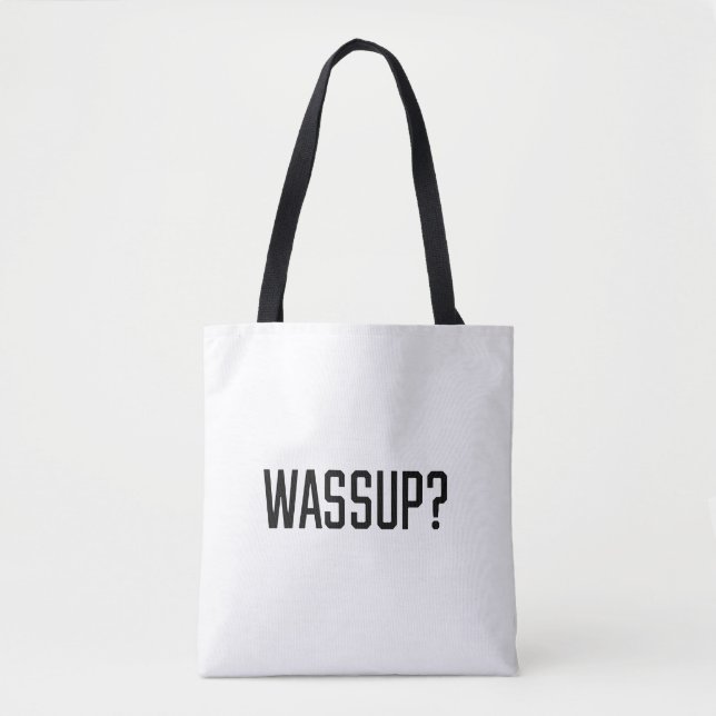 Wassup Tote Bag (Front)
