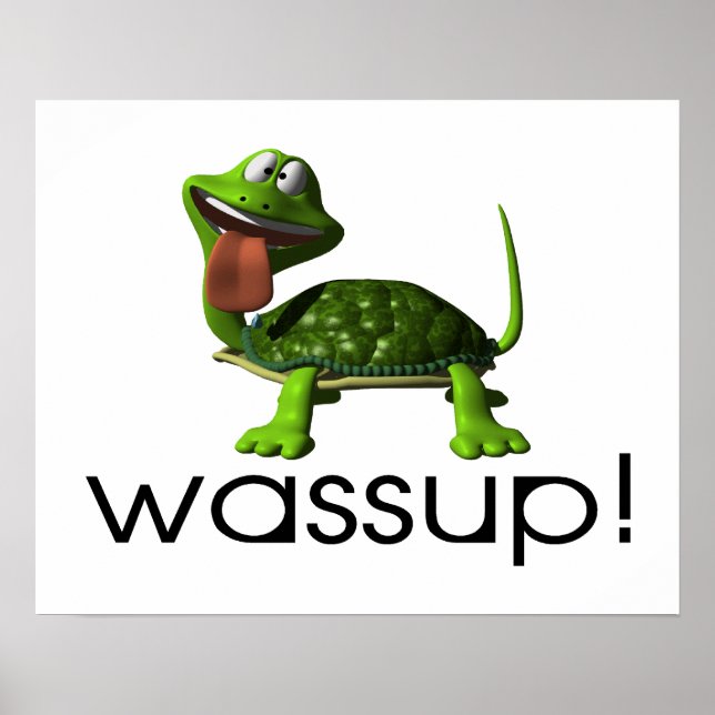 Wassup Turtle Poster (Front)